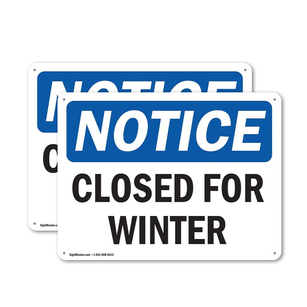 Signmission Closed For Winter OSHA Notice Sign, Plastic, 14in W x 10in L, 2PK OS-2PACK-NS-P-1014-L-10677 - main
